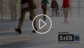 Video - State of Employee Benefits 2021