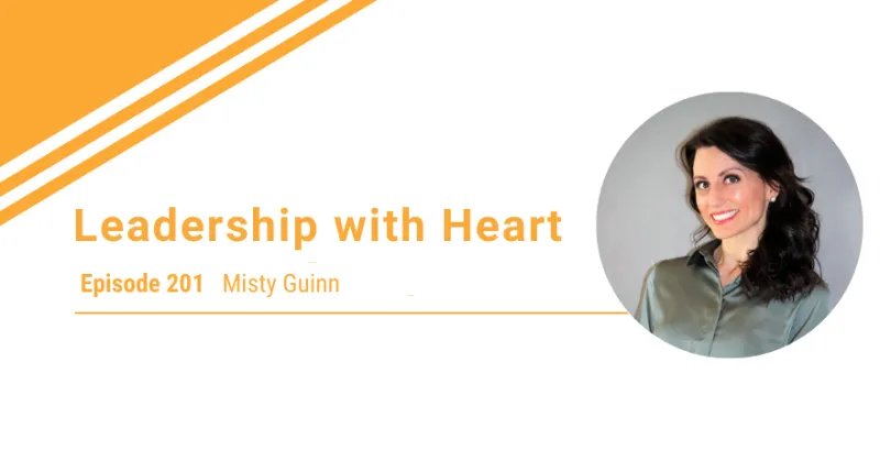 leadership with heart - episode 201